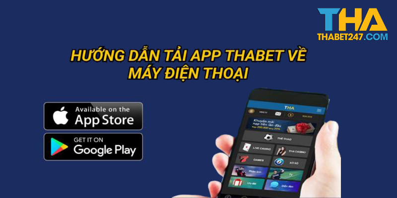 Tải App THABET giúp bạn chơi game mọi lúc mọi nơi